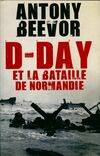 D-Day et la bataille de Normandie