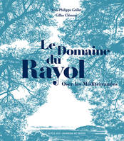 Le Domaine du Rayol, Oser les Méditerranées