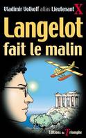 Langelot., 19, Langelot Tome 19 - Langelot fait le malin, roman