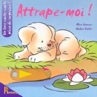 Attrape-moi !