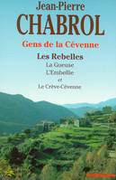 Les Rebelles - La Gueuse - L'Embellie - Le Crève-Cévenne