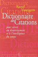 Dictionnaire de citations pour servir au diverti ssement et à l'intelligence du temps