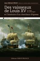 Des vaisseaux de Louis XV au large de la Bretagne, et l'itinéraire d'un chercheur d'épave