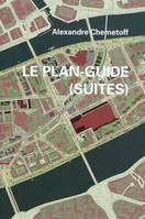 Le plan-guide (suites), suites