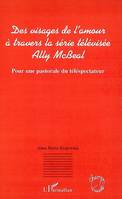 Des visages de l'amour à travers la série télévisée Ally McBeal, Pour une pastorale du téléspectateur
