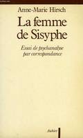 La Femme de Sisyphe, essai de psychanalyse par correspondance