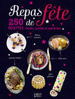 Repas de fête - 250 recettes testées, goutées et appréciées