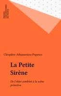 La petite sirène, de l'objet combiné à la scène primitive