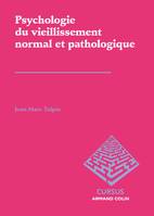 Psychologie clinique du vieillissement normal et pathologique