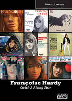 Françoise Hardy, Catch a rising star