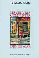 Les œuvres complètes d'Émile Ajar