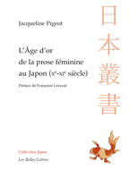 L’Âge d’or de la prose féminine au Japon (Xe-XIe siècle)