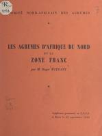 Les agrumes d'Afrique du Nord et la zone France, Conférence prononcée au C.N.C.E. à Paris, le 25 septembre 1956