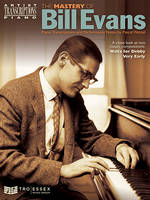 THE MASTERY OF BILL EVANS PIANO