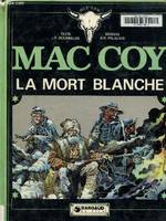 Mac Coy ., [6], Mac Coy.La mort blanche