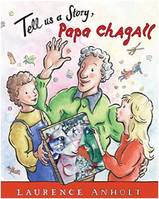 Tell Us a Story Papa Chagall /anglais