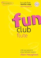 Fun Club Flute - Grade 0-1 Teacher Copy, Chill-out pieces to enjoy between exams