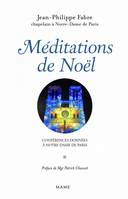 Méditations de Noël, Conférences données à notre-dame de paris