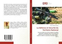 La Défense et Sécurité du Territoire National, Forces armées de la R.D.Congo et la police nationale congolaise face à la mission de défense