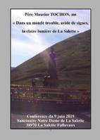 Dans un monde trouble, avide de signes, la claire lumière de La Salette, Conférence du 9 juin 2019, sanctuaire notre-dame de la salette...