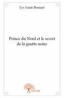 Prince du Nord et le secret de la goutte noire