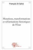 Mutations, transformations et réformations historiques de l'État