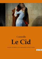Le Cid, une pièce de théâtre en vers et alexandrins de Pierre Corneille