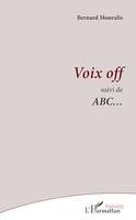 Voix off, Suivi de ABC...