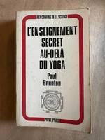 L'Enseignement Secret au-Delà du Yoga