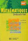 Mathématiques Industriel 2de professionnelle et Terminale BEP - livre élève