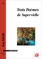 Trois Poèmes de Supervielle, Trois Poèmes de Supervielle