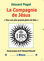 La Compagnie de Jésus, Pour une plus grande gloire de dieu