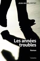 LES ANNÉES TROUBLES, ROMAN