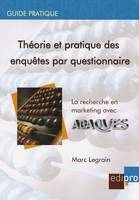 THÉORIE ET PRATIQUE DES ENQUÊTES PAR QUESTIONNAIRE, LA RECHERCHE EN MARKETING AVEC ABAQUES (LIVRE+CD)