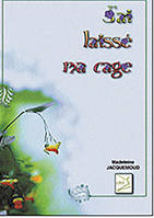 j'ai laissé ma cage (réédition), recueil