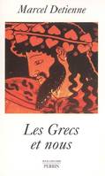 Les Grecs et nous, une anthropologie comparée de la Grèce ancienne