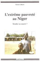 L'extrême pauvreté au Niger - mendier ou mourir ?, mendier ou mourir ?