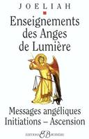 Enseignements des anges de lumière, messages angéliques, enseignement, ascension planétaire