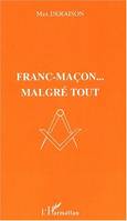 Franc-maçon... malgré tout