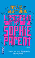 L'escapade sans retour de Sophie Parent