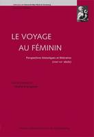 Le voyage au féminin, Perspectives historiques et littéraires (18e-20e siècles)