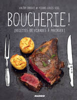 Boucherie !, [Recettes de viandes à partager]