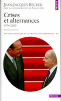 Nouvelle histoire de la France contemporaine., 19, Nouvelle histoire de la France contemporaine Tome XIX : Crises et alternances 1974