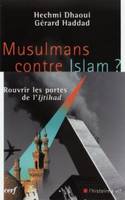 Musulmans contre Islam ?, rouvrir les portes de l'Ijtihad