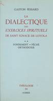 La dialectique des Exercices Spirituels de Saint Ignace de Loyola (2), Fondement, péché, orthodoxie