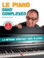 Le piano sans complexes, La Méthode Débutant 100% Plaisir