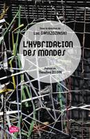 L'hybridation des mondes, Territoires et organisations à l'épreuve de l'hybridation