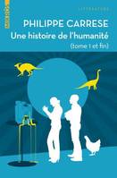 Une histoire de l'humanité, Tome 1 et fin