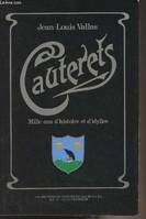 Cauterets : Mille ans d'histoire et d'idylles [Paperback] Vallas, Jean-Louis and Pradal, Henri, mille ans d'histoire et d'idylles