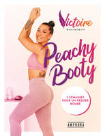 Peachy Booty, 5 semaines pour un fessier bombé